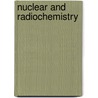 Nuclear and Radiochemistry by Nomi M. Nagy