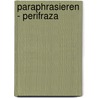 Paraphrasieren - Perifraza by Roswitha Geyss