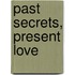 Past Secrets, Present Love
