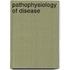 Pathophysiology of Disease