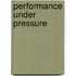 Performance Under Pressure