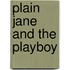 Plain Jane and the Playboy