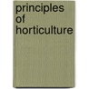 Principles of Horticulture by M. P Early