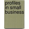 Profiles in Small Business door Gavin Reid