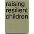 Raising Resilient Children