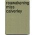 Reawakening Miss Calverley