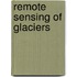 Remote Sensing Of Glaciers