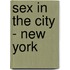 Sex in the City - New York