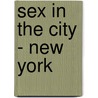 Sex in the City - New York by Thomas Roche