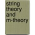 String Theory and M-Theory