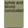 Sylvie and Bruno Concluded door Lewis Carroll