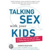 Talking Sex with Your Kids door Amber Madison