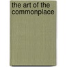 The Art of the Commonplace door Wendell Berry