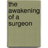 The Awakening of a Surgeon