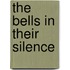 The Bells in Their Silence