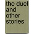 The Duel and Other Stories