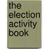 The Election Activity Book