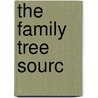 The Family Tree Sourc door Editors of Family Tree Magazine