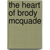 The Heart of Brody Mcquade door Mallory Kane