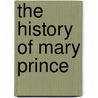 The History of Mary Prince by Sara Salih