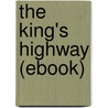 The King's Highway (Ebook) door G.P.R. James Esq