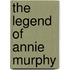 The Legend of Annie Murphy