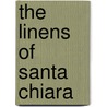 The Linens of Santa Chiara door Riccio Jerry