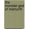 The Monster-God of Mamurth door Edmond Hamilton