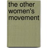 The Other Women's Movement door Gary Gerstle