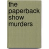 The Paperback Show Murders door Robert Reginald