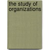 The Study of Organizations door David Dunkerley