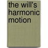 The Will's Harmonic Motion door Fadel Sabry