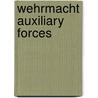 Wehrmacht Auxiliary Forces door Nigel Thomas