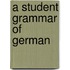 A Student Grammar of German