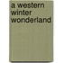 A Western Winter Wonderland