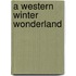 A Western Winter Wonderland