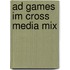 Ad Games Im Cross Media Mix