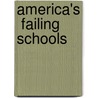 America's  Failing  Schools door Stewart Clegg