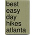 Best Easy Day Hikes Atlanta