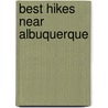 Best Hikes Near Albuquerque door Jd Tanner