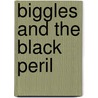 Biggles and the Black Peril by W.E. Johns