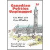 Canadian Politics Unplugged by Peter Whalley
