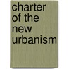 Charter of the New Urbanism door Emily Talen