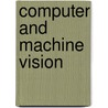 Computer and Machine Vision door E. R Davies