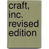 Craft, Inc. Revised Edition door Meg Mateo Ilasco