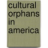 Cultural Orphans in America door Diana Loercher Pazicky