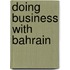 Doing Business with Bahrain