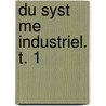 Du Syst Me Industriel. T. 1 door Claude-Henri De Saint-Simon