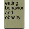 Eating Behavior and Obesity door Shahram Heshmat