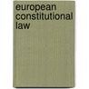 European Constitutional Law by Robert Sch'Utze